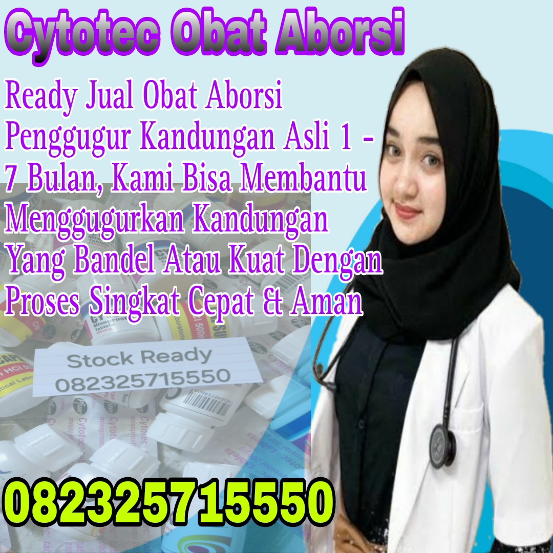 Jual Obat Aborsi Cytotec 082325715550 Jual Obat Penggugur Kandungan - Jakarta Pusat